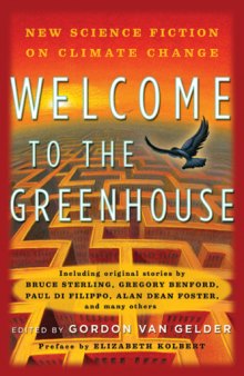 Welcome to the greenhouse : new science fiction on climate change