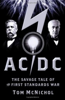AC DC: The Savage Tale of the First Standards War
