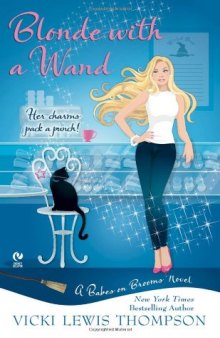 Blonde With a Wand: A Babes On Brooms Novel (Babes-on-Brooms)