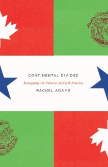 Continental Divides: Remapping the Cultures of North America