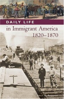 Daily Life in Immigrant America 1820-70