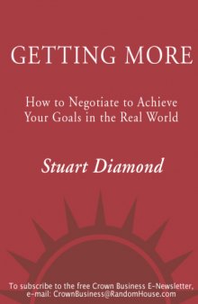 Getting More: How to Negotiate to Achieve Your Goals in the Real World  