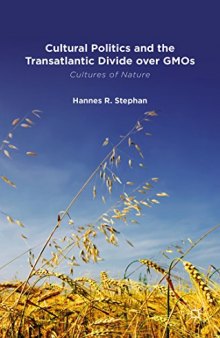 Cultural Politics and the Transatlantic Divide over GMOs: Cultures of Nature