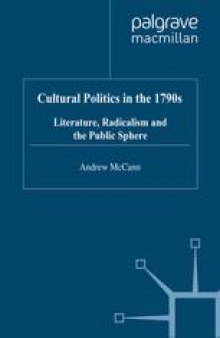 Cultural Politics in the 1790s: Literature, Radicalism and the Public Sphere