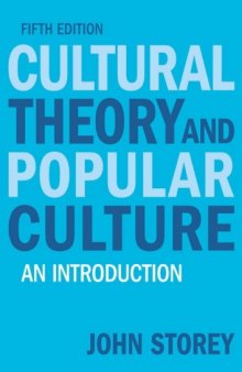 Cultural Theory and Popular Culture: An Introduction (5th Edition)