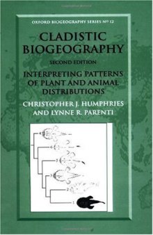 Cladistic Biogeography: Interpreting Patterns of Plant and Animal Distributions (Oxford Biogeography Series)