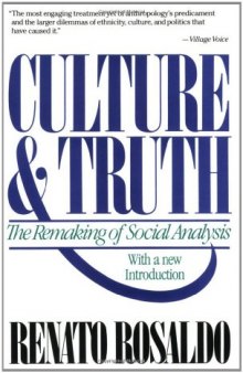 Culture & truth: the remaking of social analysis : with a new introduction  
