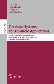 Database Systems for Advanced Applications: DASFAA 2009 International Workshops: BenchmarX, MCIS, WDPP, PPDA, MBC, PhD, Brisbane, Australia, April 20 - 23, 2009