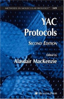 YAC Protocols 2nd Ed (Methods in Molecular Biology Vol 349)