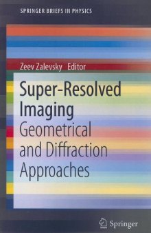 Super-Resolved Imaging: Geometrical and Diffraction Approaches 