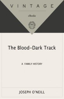 Blood-Dark Track: A Family History  