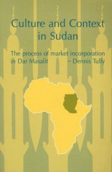 Culture and context in Sudan: the process of market incorporation in Dar Masalit
