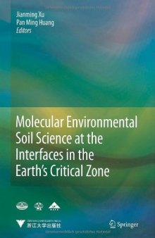 Molecular Environmental Soil Science at the Interfaces in the Earth's Critical Zone