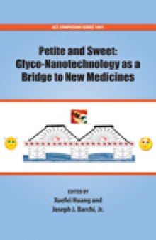 Petite and Sweet: Glyco-Nanotechnology as a Bridge to New Medicines