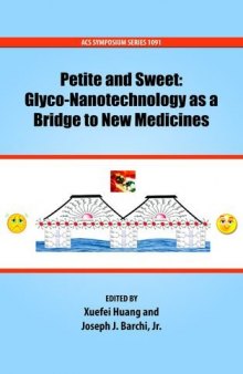Petite and Sweet: Glyco-Nanotechnology as a Bridge to New Medicines