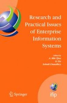 Research and Practical Issues of Enterprise Information Systems: IFIP TC 8 International Conference on Research and Practical Issues of Enterprise Information Systems (CONFENIS 2006) April 24–26, 2006, Vienna, Austria