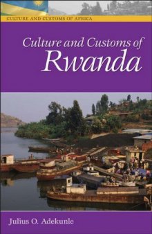Culture and Customs of Rwanda (Culture and Customs of Africa)