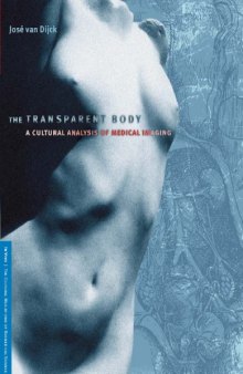 The Transparent Body: A Cultural Analysis of Medical Imaging