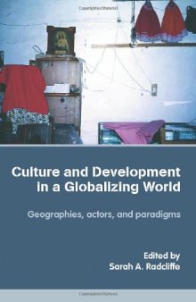 Culture and Development in a Globalising World: Geographies, Actors, and Paradigms