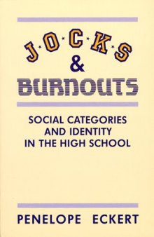 Jocks and burnouts: social categories and identity in the high school