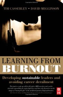 Learning from Burnout: Developing sustainable leaders and avoiding career derailment