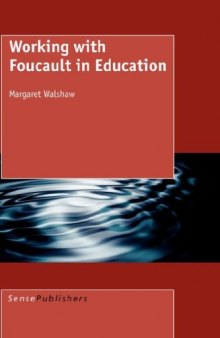 Working with Foucault in Education