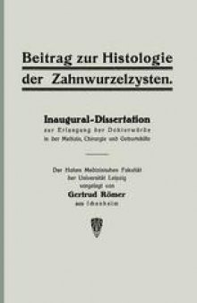 Beitrag zur Histologie der Zahnwurzelzysten: Inaugural-Dissertation zur Erlangung der Doktorwürde in der Medizin, Chirurgie und Geburtshilfe