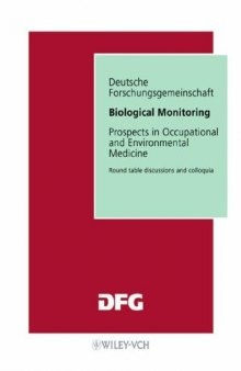 Biological Monitoring: Prospects in Occupational and Environmental Medicine   Heutige und knftige Mglichkeiten in der Arbeits- und Umweltmedizin