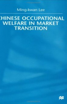 Chinese Occupational Welfare in Market Transition.