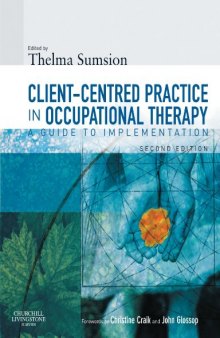 Client-Centred Practice in Occupational Therapy. A Guide to Implementation