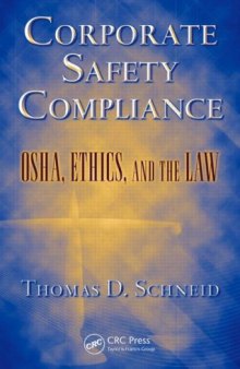 Corporate Safety Compliance: OSHA, Ethics, and the Law (Occupational Safety and Health Guide Series)