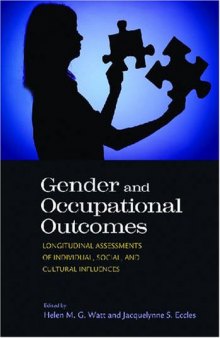 Gender and Occupational Outcomes: Longitudinal Assessment of Individual, Social, and Cultural Influences