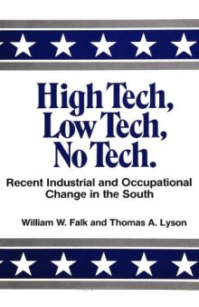 High tech, low tech, no tech: recent industrial and occupational change in the South