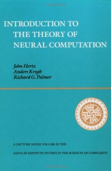 Introduction To The Theory Of Neural Computation, Volume I