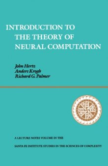 Introduction To The Theory Of Neural Computation, Volume I (Santa Fe Institute Series)