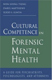 Culture Competence in Forensic Mental Health: A Guide for Psychiatrists, Psychologists, and Attorneys