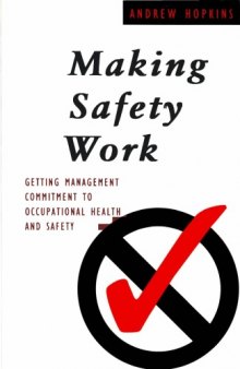 Making Safety Work: Getting Management Commitment to Occupational Health and Safety
