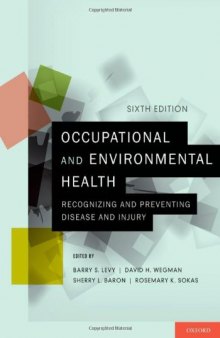 Occupational and Environmental Health: Recognizing and Preventing Disease and Injury  