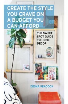 Create the Style You Crave on a Budget You Can Afford  The Sweet Spot Guide to Home Decor