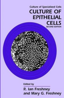 Culture of Epithelial Cells, Second Edition