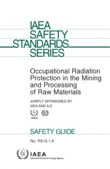 Occupational radiation protection in the mining and processing of raw materials : safety guide
