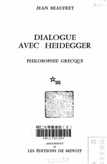 Dialogue avec Heidegger - 1 Philosophie Grecque