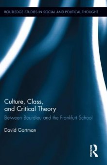 Culture, Class, and Critical Theory: Between Bourdieu and the Frankfurt School