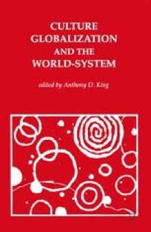 Culture, Globalization and the World-System: Contemporary Conditions for the Representation of Identity
