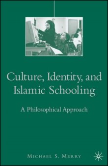 Culture, Identity, and Islamic Schooling: A Philosophical Approach