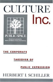 Culture, Inc.: The Corporate Takeover of Public Expression 