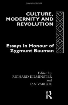 Culture, Modernity and Revolution: Essays in Honour of Zygmunt Bauman