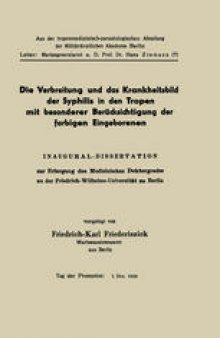 Die Verbreitung und das Krankheitsbild der Syphilis in den Tropen mit besonderer Berücksichtigung der farbigen Eingeborenen: Inaugural-Dissertation