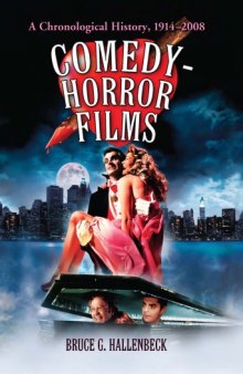 Comedy-Horror Films: A Chronological History, 1914-2008