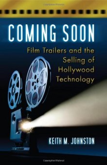 Coming Soon: Film Trailers and the Selling of Hollywood Technology